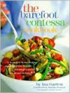 The Barefoot Contessa Cookbook [BAREFOOT CONTESSA CKBK] - Ina(Author) ; Garten,  Ana(Author); Acevedo,  Melanie(Photographer) Garten