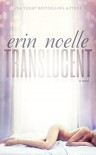 Translucent (Luminous Book 1) - Erin Noelle