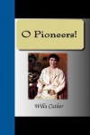 O Pioneers! - Willa Cather