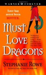 Must Love Dragons - Stephanie Rowe