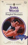 Tangled Destinies - Sara Wood