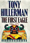 The First Eagle (Navajo Mysteries, #13) - Tony Hillerman