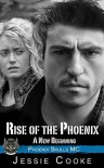 Rise of the Phoenix (Phoenix Skulls MC #1) - Jessie Cooke