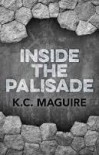 Inside the Palisade - K.C. Maguire