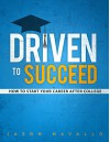 Driven to Succeed: How to Start Your Career after College - Jason Navallo