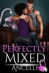 Perfectly Mixed - Ancelli, Danielle Harden, Taria Reed