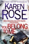 You Belong to Me (Romantic Suspense, #12) - Karen Rose