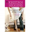 Too Good to Be True - Kristan Higgins