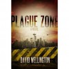 Plague Zone - David Wellington