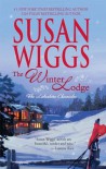 The Winter Lodge (Lakeshore Chronicles #2) - Susan Wiggs