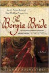 The Borgia Bride - Jeanne Kalogridis