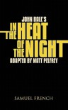 In the Heat of the Night - Matt Pelfrey, John Dudley Ball, Matt Pelfry