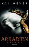 Arkadien-Reihe, Band 2: Arkadien brennt - 