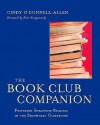 The Book Club Companion: Fostering Strategic Readers in the Secondary Classroom - Cindy O'Donnell-Allen