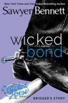 Wicked Bond: The Wicked Horse Series - Sawyer Bennett