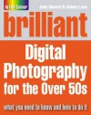 Brilliant Digital Photography for the Over 50s - John Skeoch