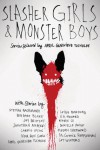 Slasher Girls and Monster Boys - April Genevieve Tucholke