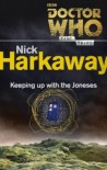 Doctor Who: Keeping Up with the Joneses - Nick Harkaway