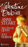 Valentine Babies - Anne Stuart, Jule McBride, Tara Taylor Quinn