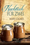 Nachtisch für Zwei - Mary Calmes, A. D. Ferencz