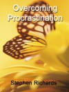 Overcoming Procrastination - Stephen Richards