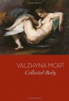 Collected Body - Valzhyna Mort