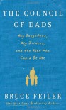 The Council of Dads: My Daughters, My Illness, and the Men Who Could Be Me - Bruce Feiler