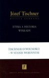Etyka a historia Wykłady - Józef Tischner