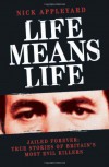 Life Means Life - Nick Appleyard