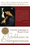 Goddesses in Everywoman: Powerful Archetypes in Women's Lives - Jean Shinoda Bolen