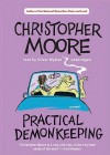 Practical Demonkeeping: A Comedy of Horrors - Christopher Moore