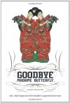 Goodbye Madame Butterfly: Sex, Marriage and the Modern Japanese Woman - Sumie Kawakami, Yuko Enomoto