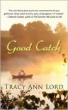 Good Catch - Tracy Ann Lord