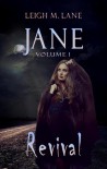 Jane, Volume 1: Revival - Leigh M. Lane