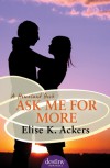Ask Me for More - Elise K. Ackers