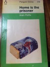 Home Is the Prisoner - Jean Potts