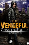 The Vengeful - Chantel Fourie