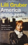 America anno zero - Lilli Gruber