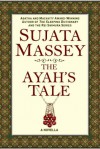 The Ayah's Tale - Sujata Massey