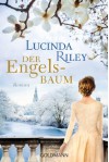 Der Engelsbaum: Roman - Lucinda Riley