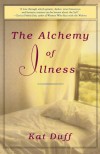The Alchemy of Illness - Kat Duff