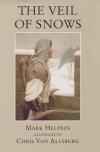 The Veil of Snows - Mark Helprin, Chris Van Allsburg