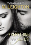 Everything For Us (The Bad Boys, #3) - M. Leighton