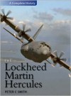 Lockheed Martin Hercules (A Complete History) - Peter Smith
