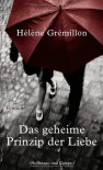 Das geheime Prinzip der Liebe - Hélène Grémillon