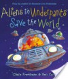 Aliens in Underpants Save the World - 'Claire Freedman'