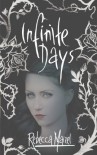Infinite Days  - Rebecca Maizel