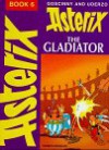 Asterix the Gladiator - René Goscinny, Albert Uderzo