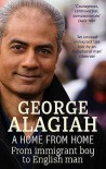 A Home From Home: From Immigrant Boy To English Man - George Alagiah