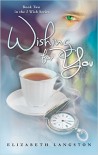 Wishing for You (I Wish Book 2) - Elizabeth Langston